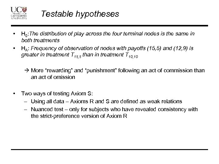 Testable hypotheses • • H 0: The distribution of play across the four terminal
