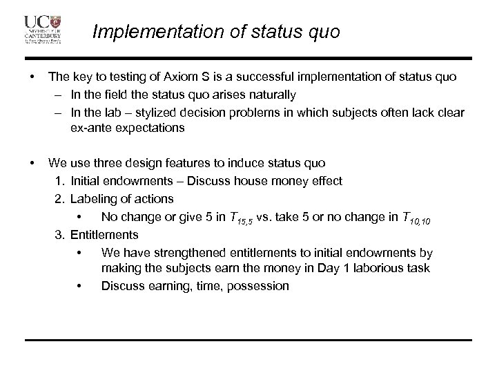 Implementation of status quo • The key to testing of Axiom S is a