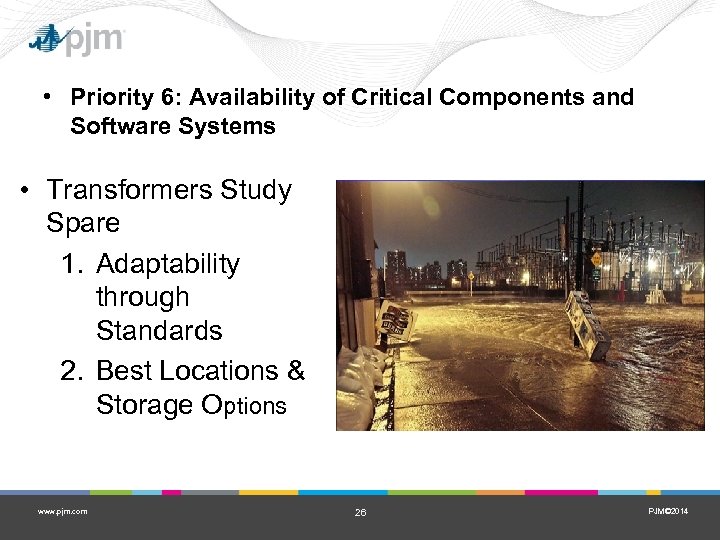  • Priority 6: Availability of Critical Components and Software Systems • Transformers Study