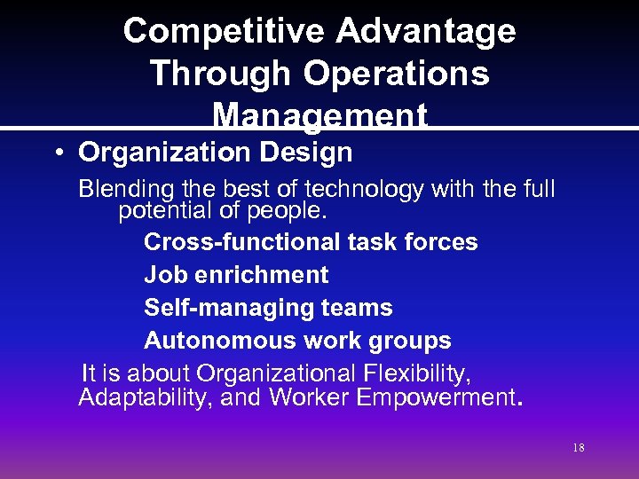 Competitive Advantage Through Operations Management • Organization Design Blending the best of technology with