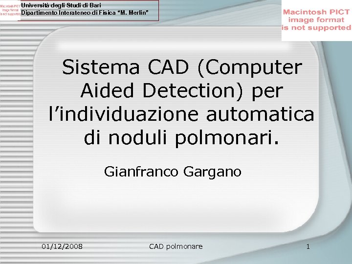 Università degli Studi di Bari Dipartimento Interateneo di Fisica “M. Merlin” Sistema CAD (Computer