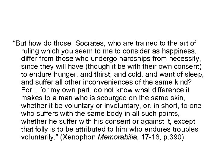 “But how do those, Socrates, who are trained to the art of ruling which