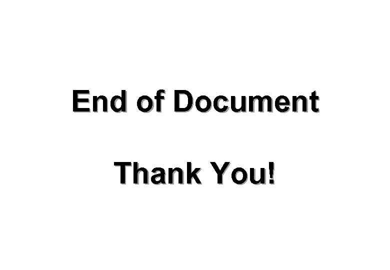 End of Document Thank You! 