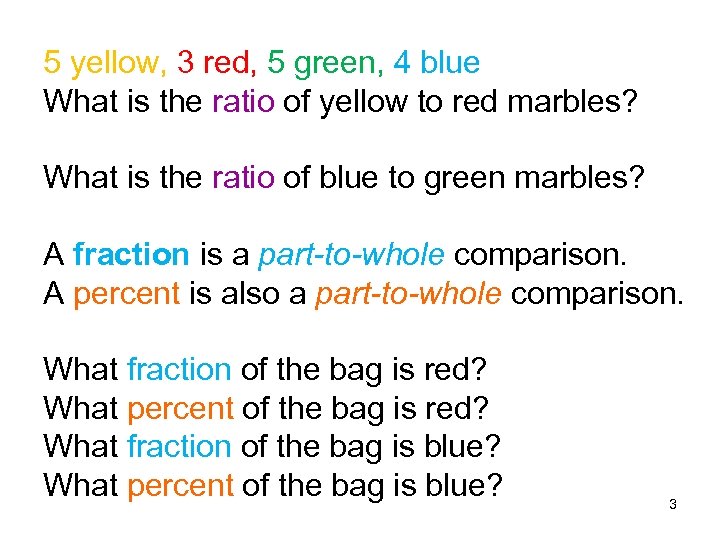 5 yellow, 3 red, 5 green, 4 blue What is the ratio of yellow