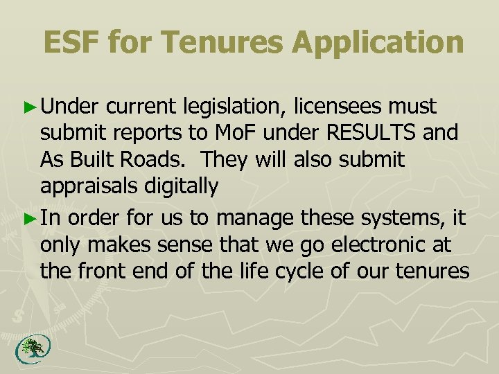 ESF for Tenures Application ► Under current legislation, licensees must submit reports to Mo.