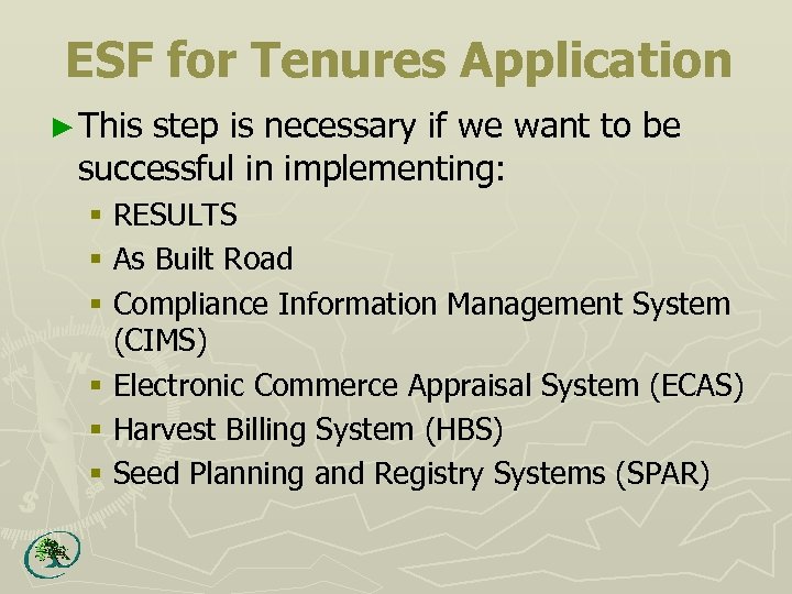 ESF for Tenures Application ► This step is necessary if we want to be