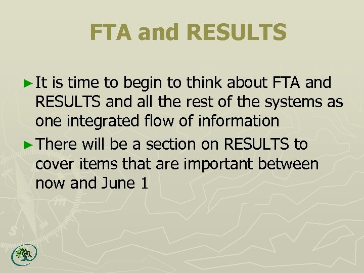 FTA and RESULTS ► It is time to begin to think about FTA and