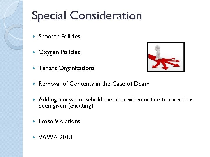 Special Consideration Scooter Policies Oxygen Policies Tenant Organizations Removal of Contents in the Case