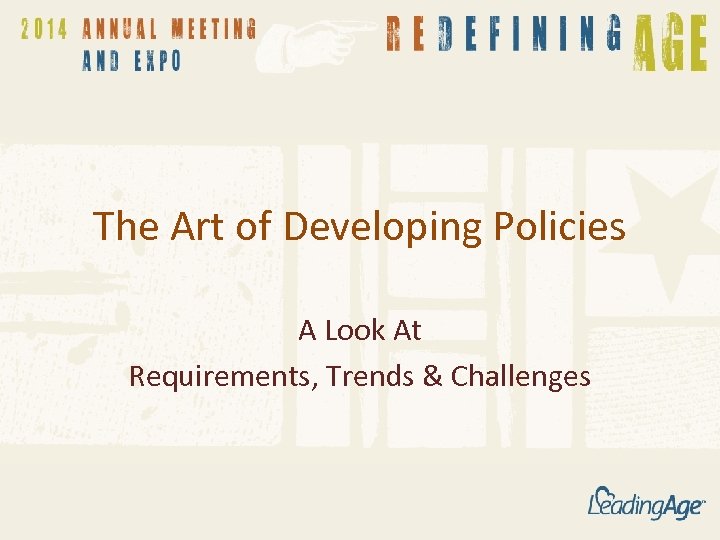 The Art of Developing Policies A Look At Requirements, Trends & Challenges 