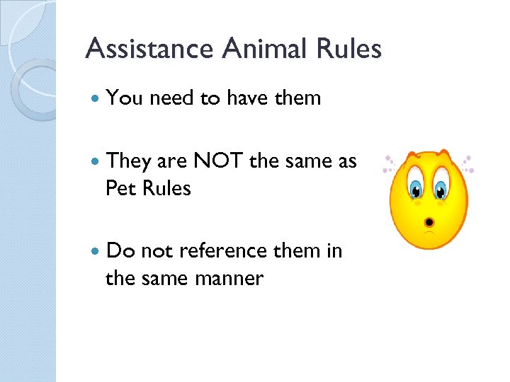 Assistance Animal Rules You need to have them They are NOT the same as