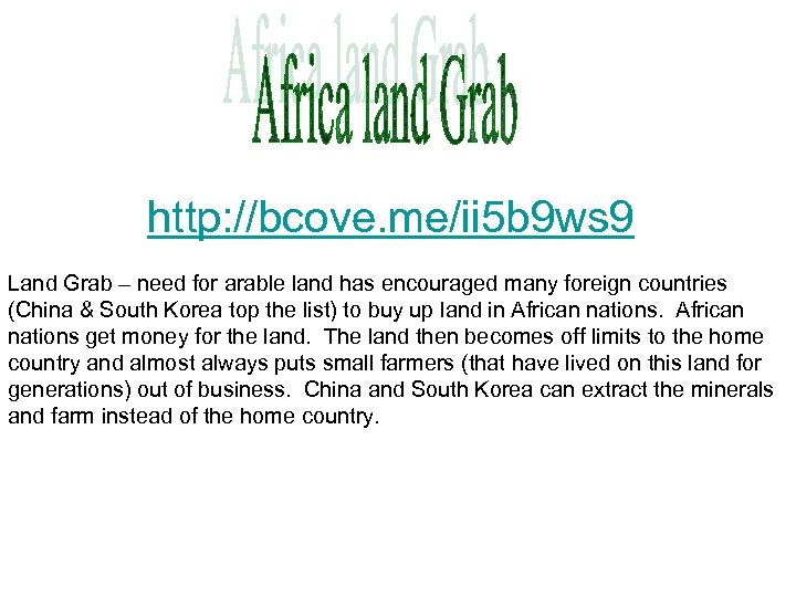 http: //bcove. me/ii 5 b 9 ws 9 Land Grab – need for arable