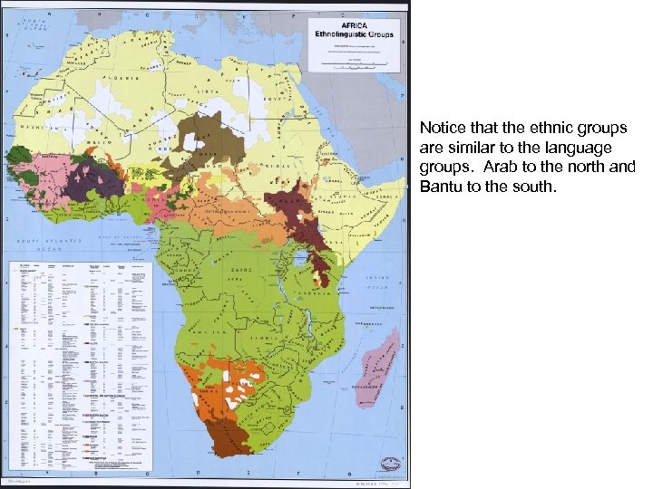 Notice that the ethnic groups are similar to the language groups. Arab to the