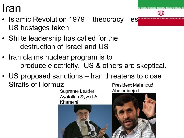 Iran • Islamic Revolution 1979 – theocracy established - US hostages taken • Shiite