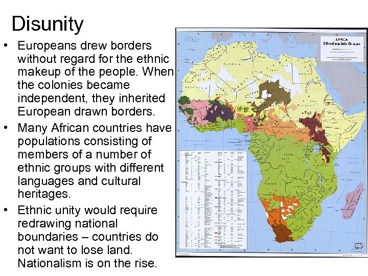 Disunity • Europeans drew borders without regard for the ethnic makeup of the people.