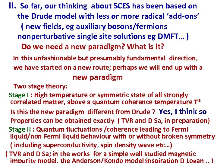 II. So far, our thinking about SCES has been based on the Drude model