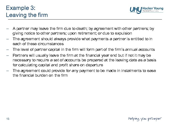 Example 3: Leaving the firm – A partner may leave the firm due to