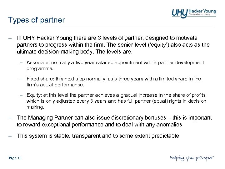 Types of partner – In UHY Hacker Young there are 3 levels of partner,