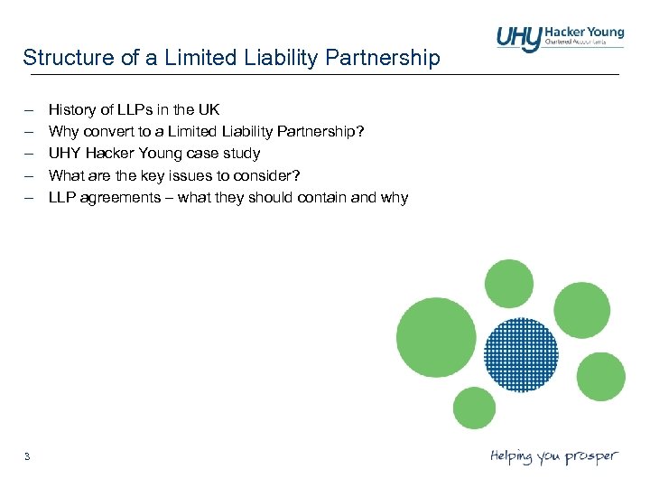 Structure of a Limited Liability Partnership – – – 3 History of LLPs in