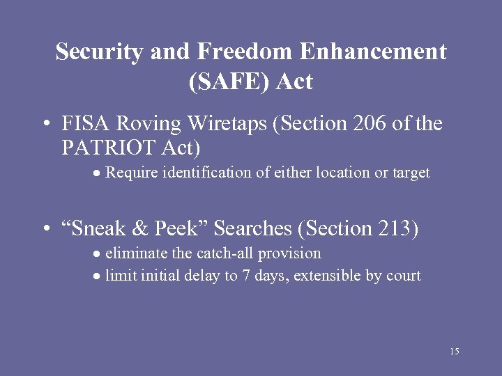 Security and Freedom Enhancement (SAFE) Act • FISA Roving Wiretaps (Section 206 of the