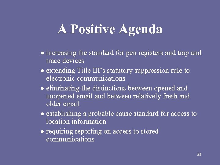 A Positive Agenda increasing the standard for pen registers and trap and trace devices