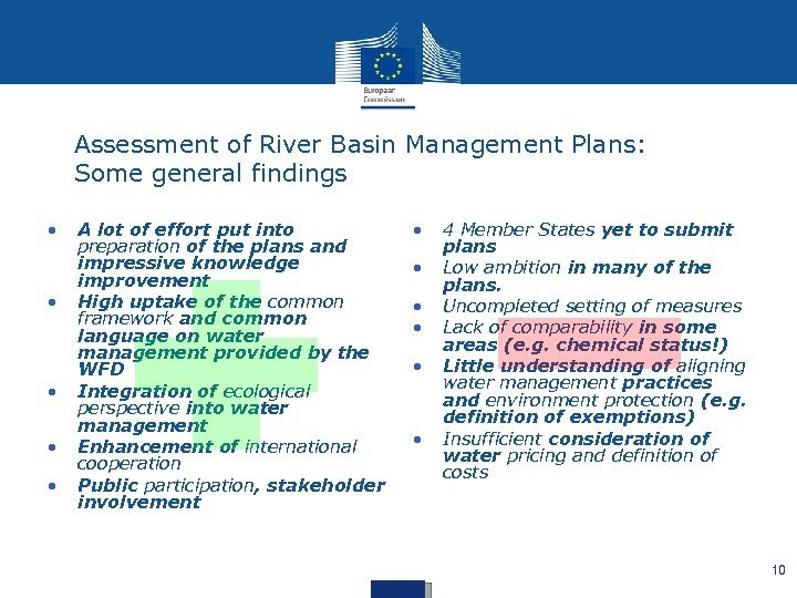 Assessment of River Basin Management Plans: Some general findings • • • A lot