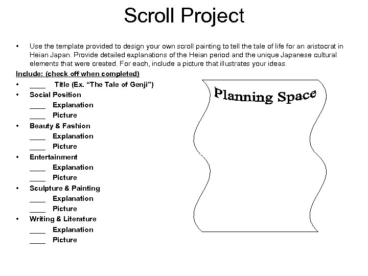 Scroll Project • Use the template provided to design your own scroll painting to