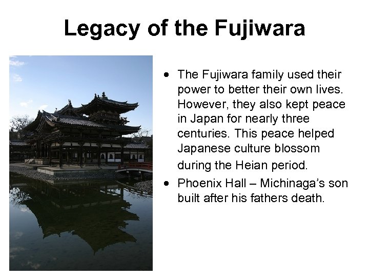 Legacy of the Fujiwara The Fujiwara family used their power to better their own