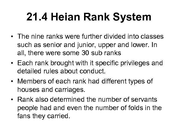 21. 4 Heian Rank System • The nine ranks were further divided into classes