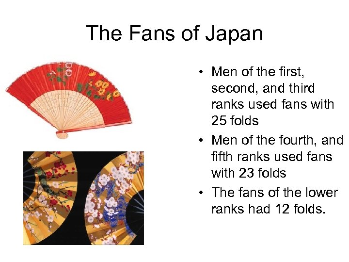 The Fans of Japan • Men of the first, second, and third ranks used