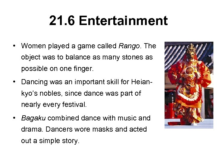 21. 6 Entertainment • Women played a game called Rango. The object was to