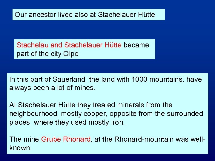 Our ancestor lived also at Stachelauer Hütte Stachelau and Stachelauer Hütte became part of