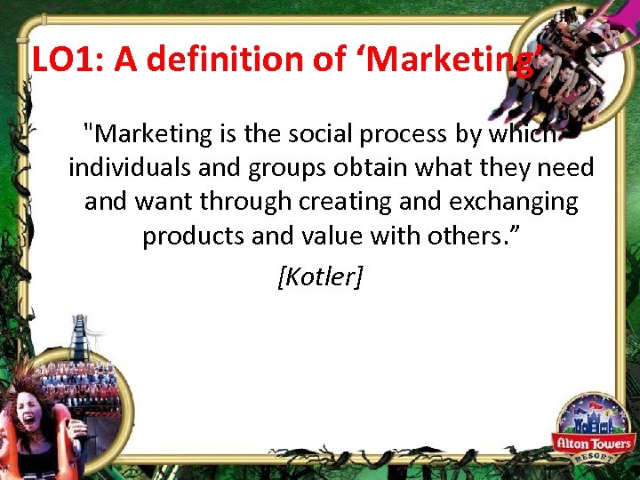 LO 1: A definition of ‘Marketing’ 