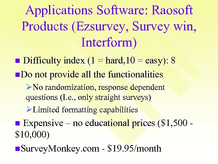 Applications Software: Raosoft Products (Ezsurvey, Survey win, ( Interform) n Difficulty index (1 =