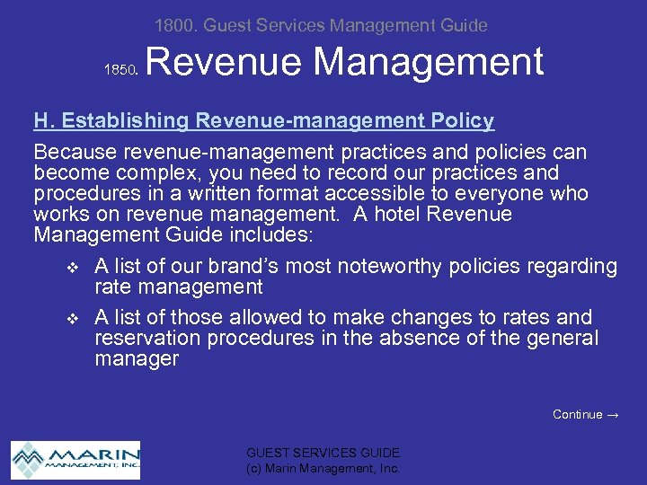 1800. Guest Services Management Guide 1850. Revenue Management H. Establishing Revenue-management Policy Because revenue-management