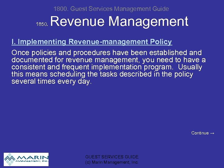 1800. Guest Services Management Guide 1850. Revenue Management I. Implementing Revenue-management Policy Once policies