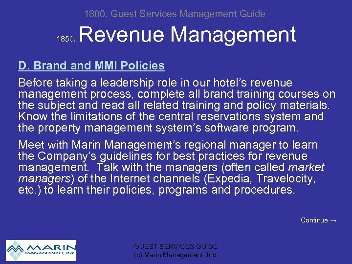 1800. Guest Services Management Guide 1850. Revenue Management D. Brand MMI Policies Before taking