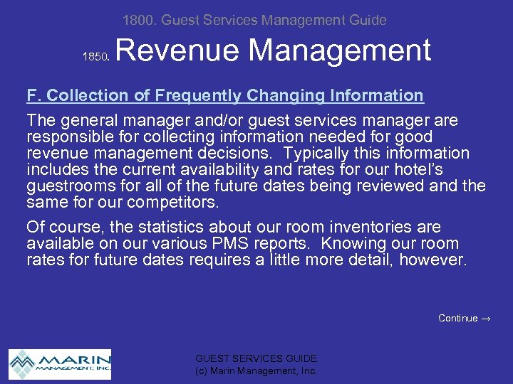 1800. Guest Services Management Guide 1850. Revenue Management F. Collection of Frequently Changing Information