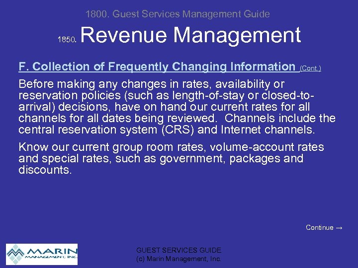 1800. Guest Services Management Guide 1850. Revenue Management F. Collection of Frequently Changing Information