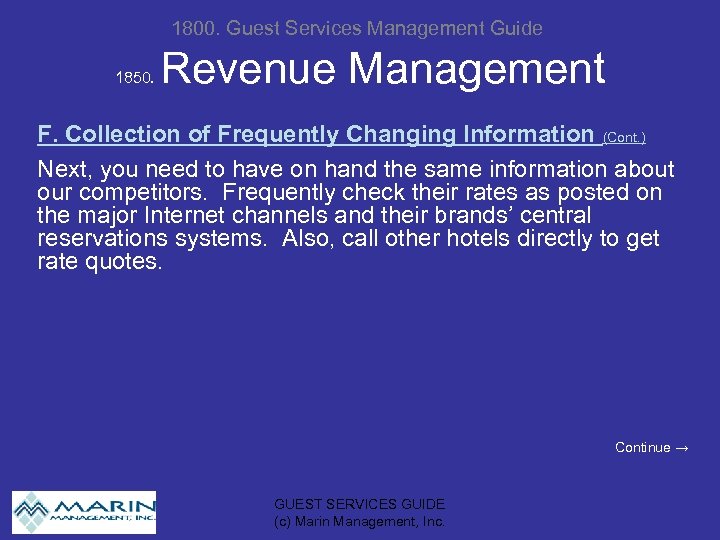 1800. Guest Services Management Guide 1850. Revenue Management F. Collection of Frequently Changing Information