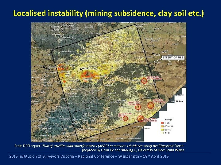 Localised instability (mining subsidence, clay soil etc. ) From DEPI report -Trial of satellite