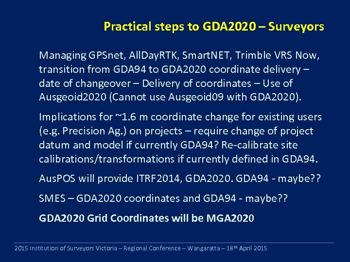 Practical steps to GDA 2020 – Surveyors Managing GPSnet, All. Day. RTK, Smart. NET,