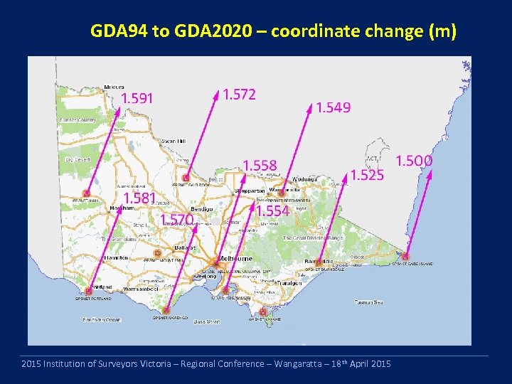 GDA 94 to GDA 2020 – coordinate change (m) 2015 Institution of Surveyors Victoria