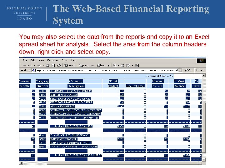 The Web-Based Financial Reporting System You may also select the data from the reports