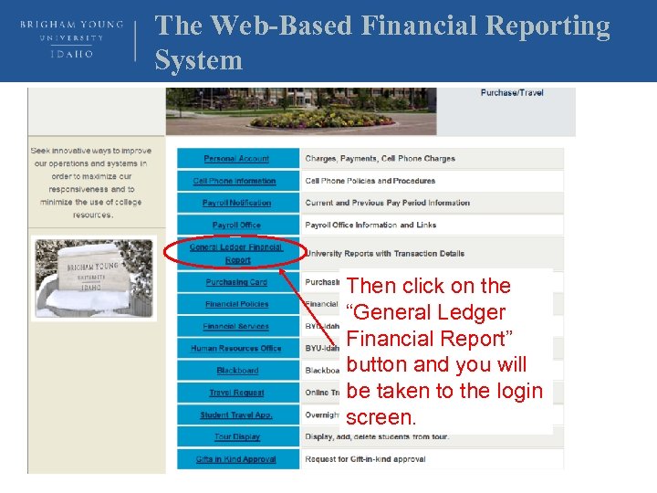 The Web-Based Financial Reporting System Then click on the “General Ledger Financial Report” button