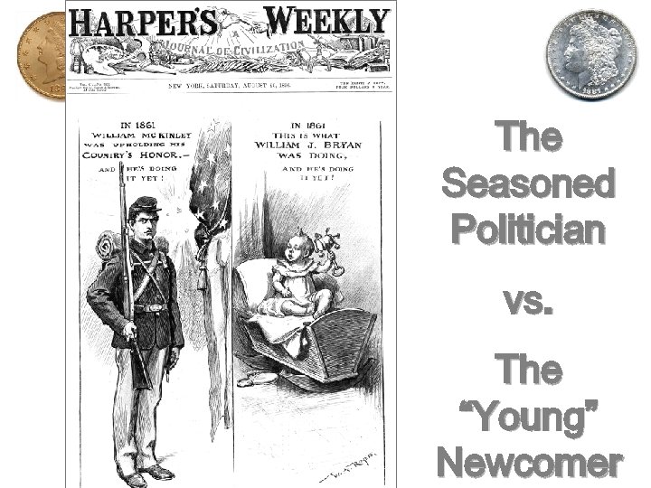 The Seasoned Politician vs. The “Young” Newcomer 