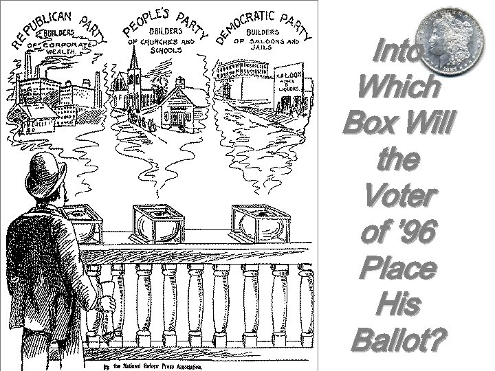 Into Which Box Will the Voter of ’ 96 Place His Ballot? 