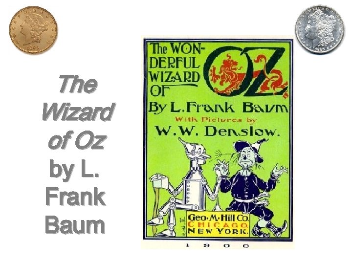 The Wizard of Oz by L. Frank Baum 