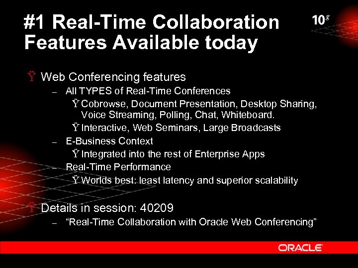 #1 Real-Time Collaboration Features Available today Ÿ Web Conferencing features – – – All