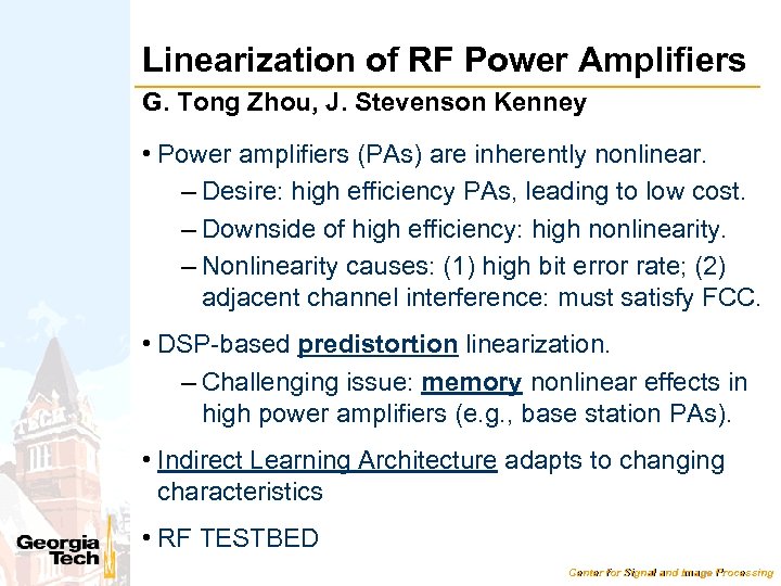 Linearization of RF Power Amplifiers G. Tong Zhou, J. Stevenson Kenney • Power amplifiers