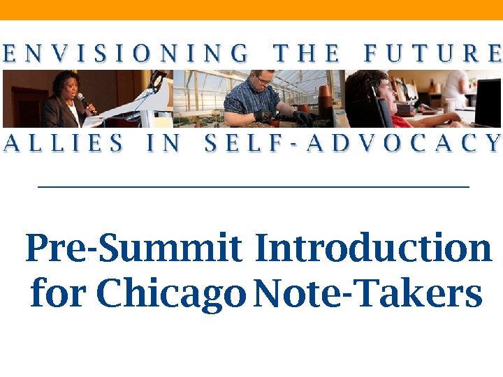 Pre-Summit Introduction for Chicago Note-Takers 